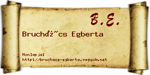 Bruchács Egberta névjegykártya